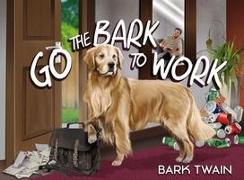 Go the Bark to Work