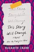 This Story Will Change: After the Happily Ever After, A Memoir