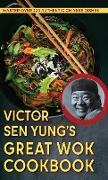 Victor Sen Yung's Great Wok Cookbook - from Hop Sing, the Chinese Cook in the Bonanza TV Series