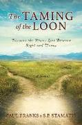 The Taming of the Loon: Discover the Blurry Line Between Right and Wrong