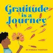 Gratitude Is a Journey: Volume 1