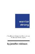 Warrior Strong: A handbook to keep a Joy Warrior strong (in case a pandemic erupts)