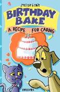 Little Cat & Dog's Birthday Bake: A Recipe for Caring