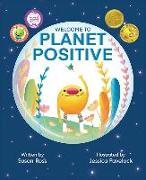 Welcome to Planet Positive (Mom's Choice Award Winner)