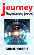 Journey: The positive way forward