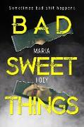 Bad Sweet Things: A nail biting Irish Crime Thriller