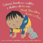 Cabeza, Hombros, Rodillas Y Deditos de Los Pies/Head, Shoulders, Knees and Toes