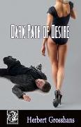 Dark Path of Desire