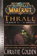 World of Warcraft: Thrall - Twilight of the Aspects