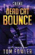 Dead Cat Bounce: A C.T. Ferguson Crime Novel