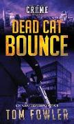 Dead Cat Bounce: A C.T. Ferguson Crime Novel