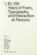 1, 10, 100 Years: Form, Typography, and Interaction at Parsons