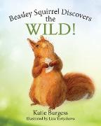 Beasley Squirrel Discovers the Wild!