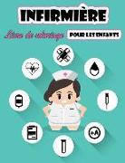 Livre de coloriage d'infirmière pour enfants: Une collection unique de pages à colorier pour les enfants de tous âges