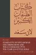 Biography of Mu&#7717,ammad, His Companions and the Successors Up to the Year 230 of the Hijra: Eduard Sachau's Edition of Kit&#257,b Al-&#7788,abaq&#