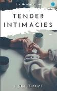 Tender Intimacies
