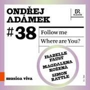 Ondrej Adamek: Violinkonzert Follow me / Where are You?