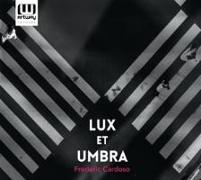 Frederic Cardoso: Lux Et Umbra