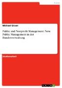 Public and Nonprofit Management. New Public Management in der Bundesverwaltung