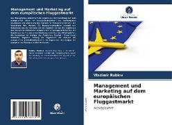 Management und Marketing auf dem europäischen Fluggastmarkt