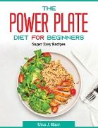 The Power Plate Diet For Beginners