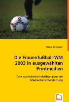 Die Frauenfussball-WM 2003 in ausgewählten Printmedien
