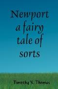 Newport a Fairy Tale of Sorts