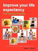 Improve Your Life Expectancy - Live Long Lean and Healthy(b&w - Dist)