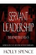 Servant Leadership the Heart That Serves