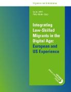 Integrating Low-Skilled Migrants in the Digital Age: European and US Experience