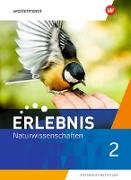 Erlebnis Naturwissenschaften 2. Schülerband. Für Nordrhein-Westfalen