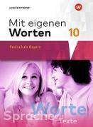 Mit eigenen Worten 10. Schülerband. Sprachbuch für bayerische Realschulen