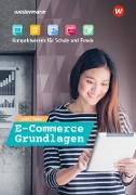 E-Commerce Grundlagen - Kompaktwissen für Schule und Praxis. Schülerband