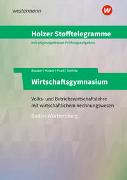 Holzer Stofftelegramme Wirtschaftsgymnasium. Aufgabenband. Baden-Württemberg