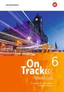 On Track 6. Workbook 6. Englisch für Gymnasien - Ausgabe Bayern