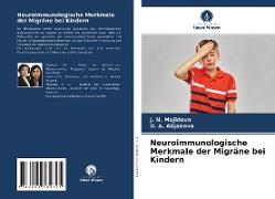 Neuroimmunologische Merkmale der Migräne bei Kindern