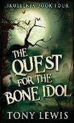 The Quest for the Bone Idol