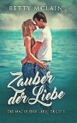 Zauber der Liebe (Die Magie der Liebe 1)