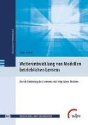 Weiterentwicklung von Modellen betrieblichen Lernens