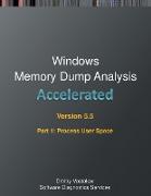 Accelerated Windows Memory Dump Analysis, Fifth Edition, Part 1, Revised, Process User Space: Training Course Transcript and WinDbg Practice Exercises