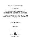 Japanese Travellers in Sixteenth-Century Europe: A Dialogue Concerning the Mission of the Japanese Ambassadors to the Roman Curia (1590)