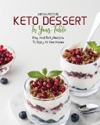 KETO DESSERT IN YOUR TABLE