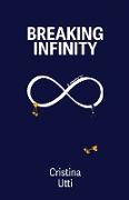 Breaking Infinity