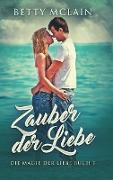 Zauber der Liebe (Die Magie der Liebe 1)