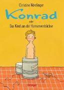 Konrad oder Das Kind aus der Konservenbüchse