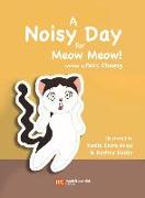 A Noisy Day for Meow Meow