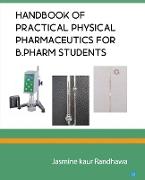 Handbook of practical physical pharmaceutics for B.Pharm students