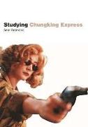 Studying Chungking Express - Instructor`s Edition