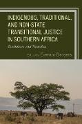 Indigenous, Traditional, and Non-State Transitional Justice in Southern Africa