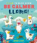 Be Calmer, Llama!